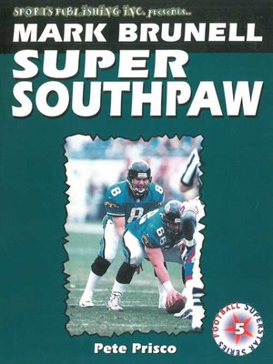 cover image of Mark Brunell: Super Southpaw